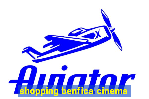 shopping benfica cinema